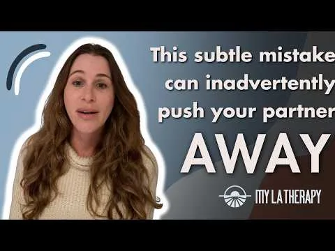 This subtle mistake can inadvertently push your partner AWAY